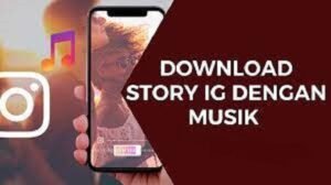 Cara Simpan IG Story Musik Tanpa Menghilangkan Musiknya